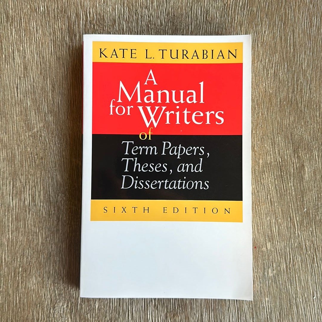 A Manual for Writers of Term Papers, Theses, and Dissertations