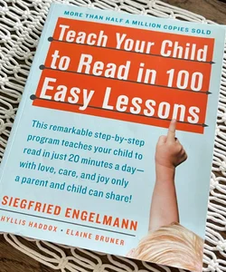 Teach Your Child to Read in 100 Easy Lessons