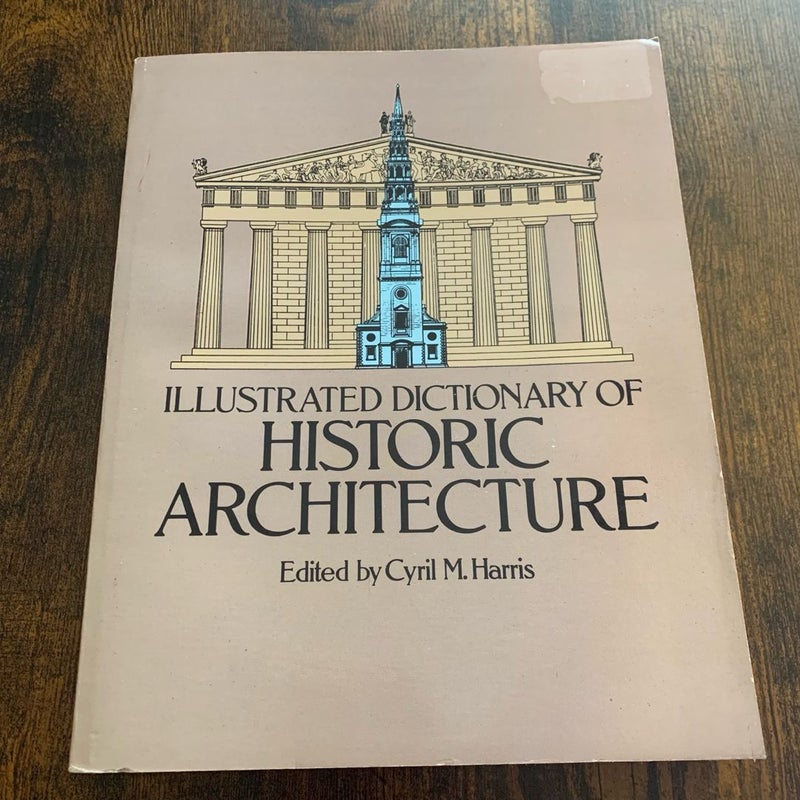 Illustrated Dictionary of Historic Architecture