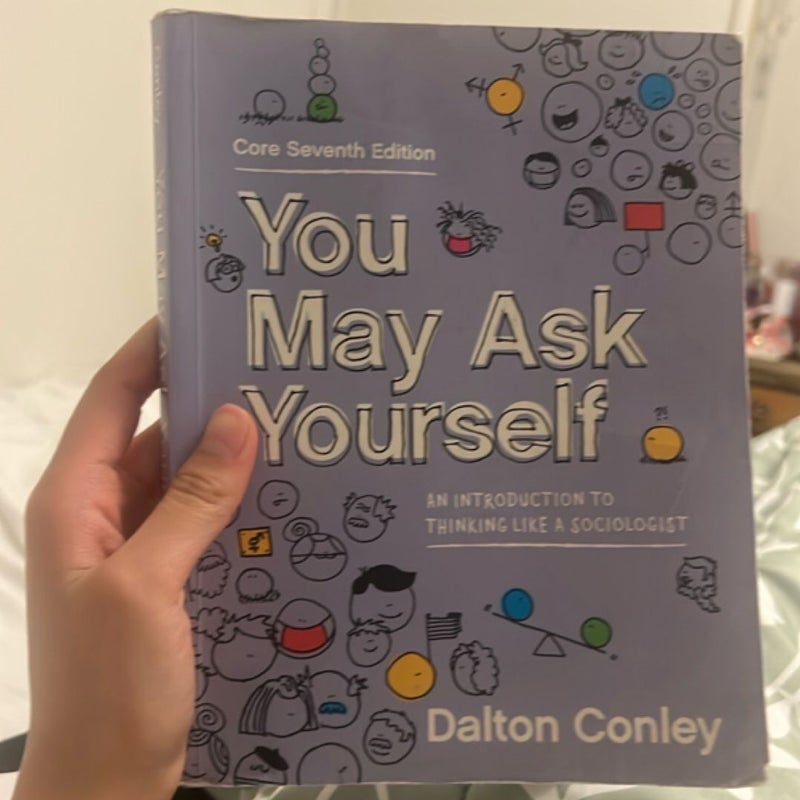 You May Ask Yourself