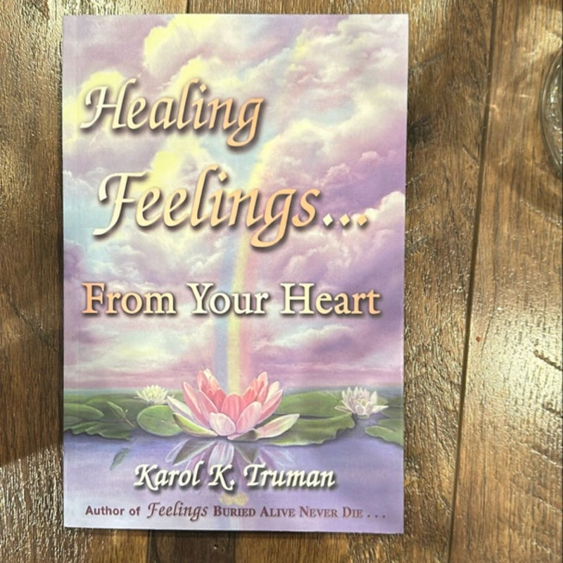 Healing Feelings... From Your Heart