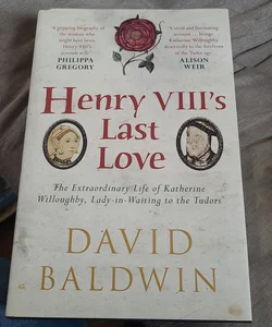 Henry VIII's Last Love