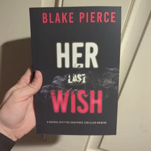 Her Last Wish (a Rachel Gift FBI Suspense Thriller-Book 1)