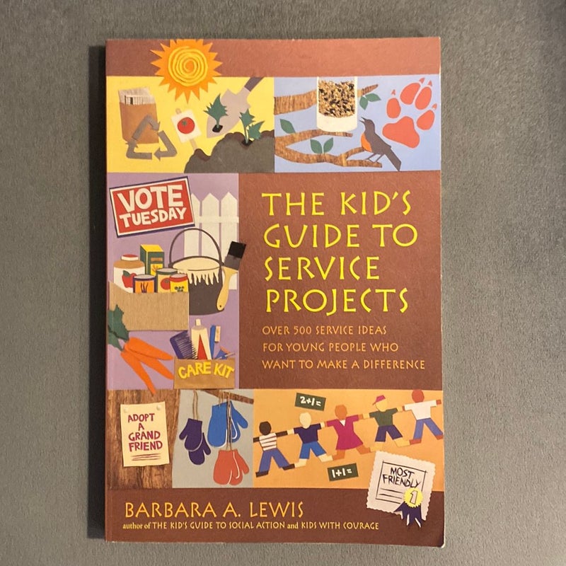 The Kid's Guide to Service Projects