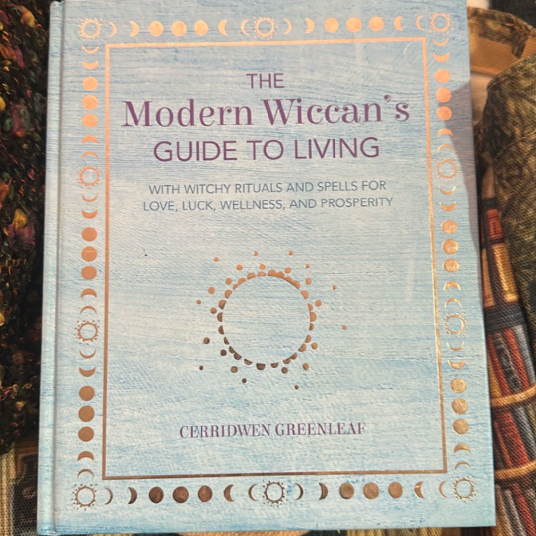 The Modern Wiccan's Guide to Living