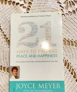 21 Ways to Finding Peace and Happiness