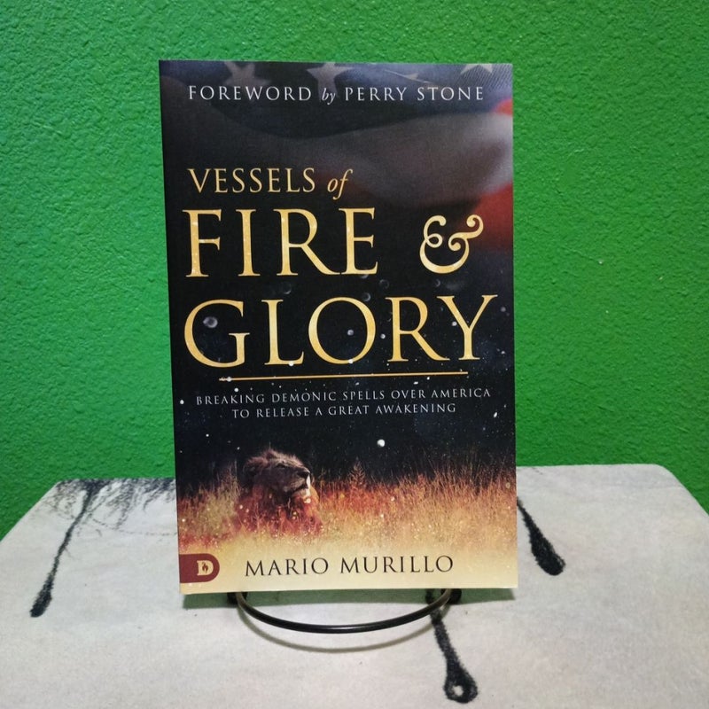 Vessels of Fire & Glory