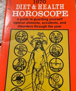 1970 Diet & Health Horoscope - a guide to guarding yourself against ailments..