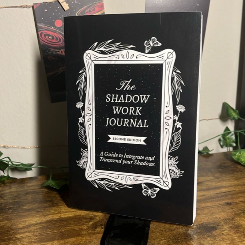 The Shadow Work Journal 2nd Edition: a Guide to Integrate and Transcend Your Shadows