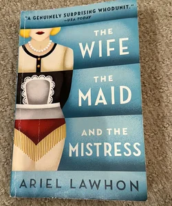 The Wife, the Maid, and the Mistress