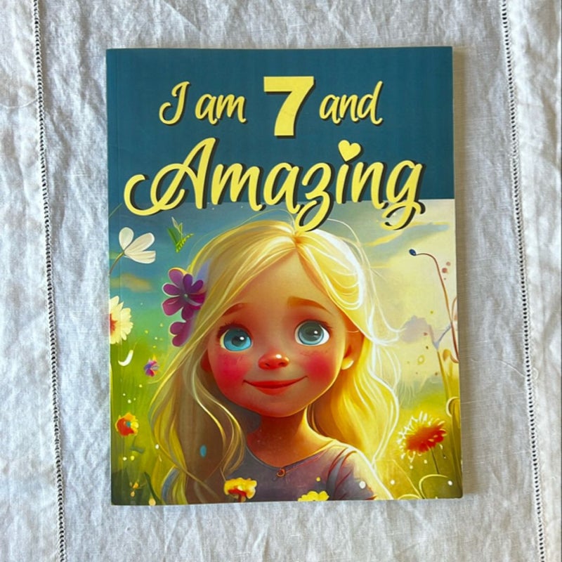 I Am 7 and Amazing! Inspiring Stories for 7 Year Old Girls