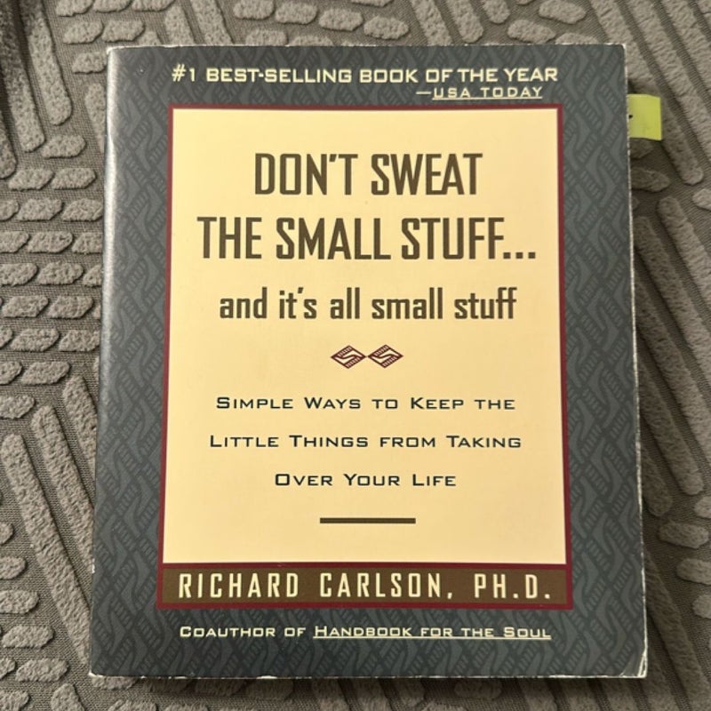 Don't Sweat the Small Stuff ... and It's All Small Stuff