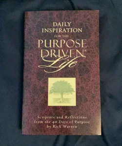 Daily Inspiration for the Purpose Driven Life