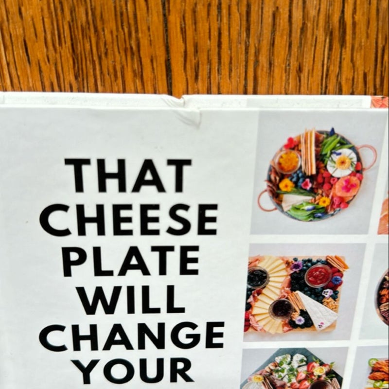 That Cheese Plate Will Change Your Life
