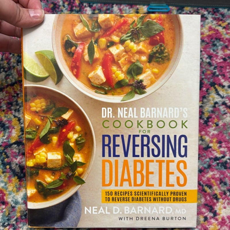 Dr. Neal Barnard's Cookbook for Reversing Diabetes