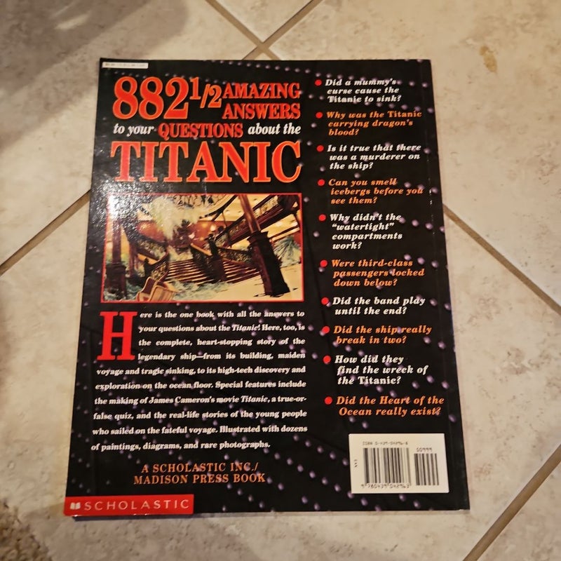 882 1/2 Amazing Answers to Your Questions about the Titanic