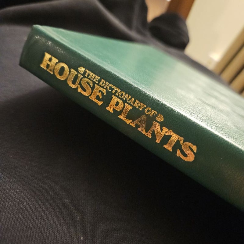The Dictionary of House Plants