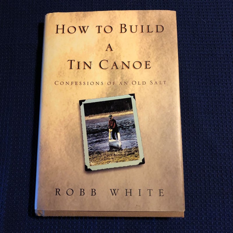 How to Build a Tin Canoe