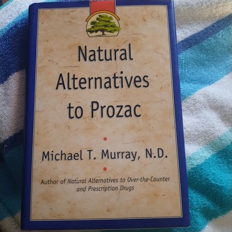 Natural Alternatives (p Rozac) to Prozac