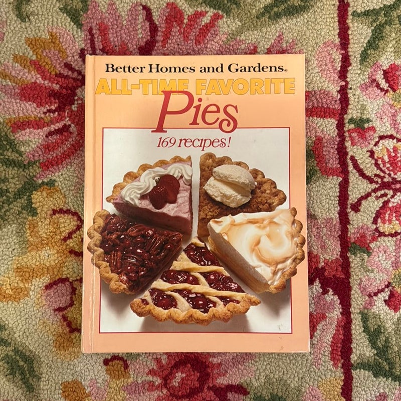 Better Homes and Gardens All-Time Favorite Pies