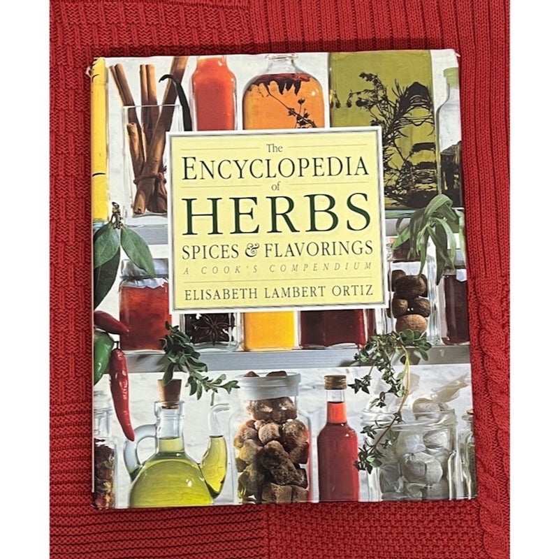 The Encyclopedia of Herbs, Spices, and Flavorings