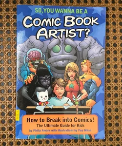 So, You Wanna Be a Comic Book Artist?