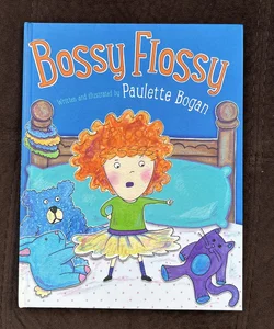 Bossy Flossy