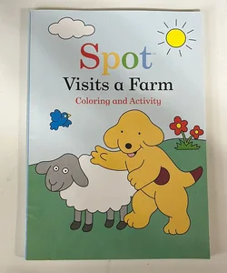 Spot Visits a Farm Coloring and Activity Book