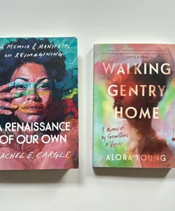 Bundle: A Renaissance of Our Own + Walking Gentry Home 