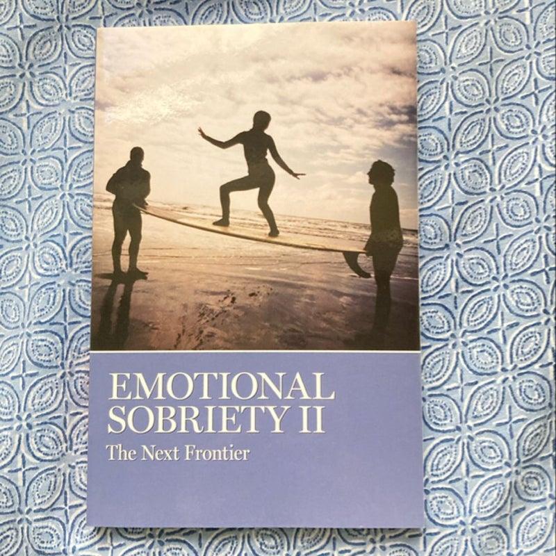 Emotional Sobriety II