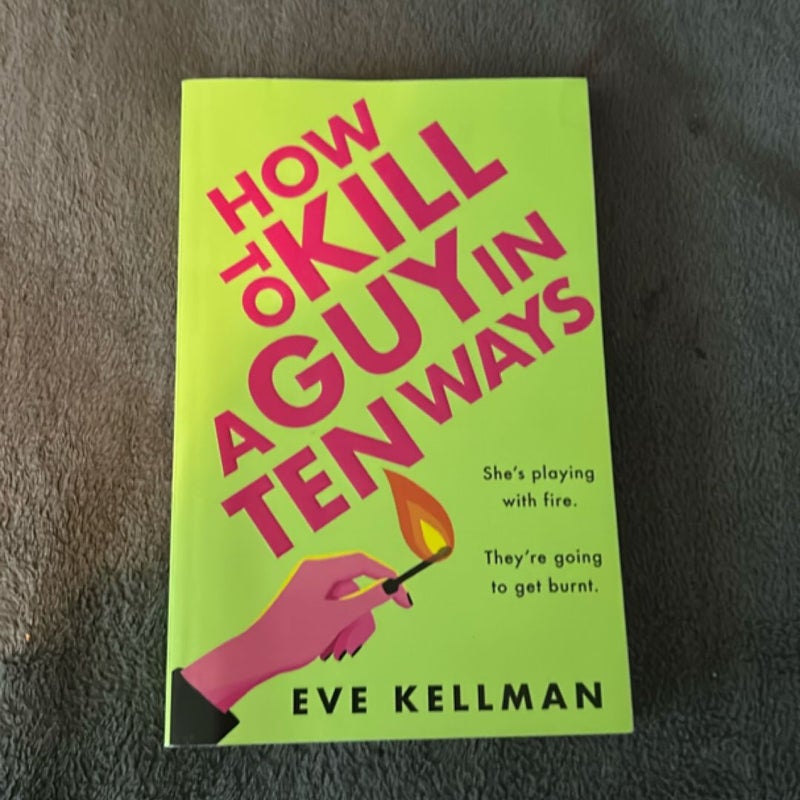 How to Kill a Guy in Ten Ways