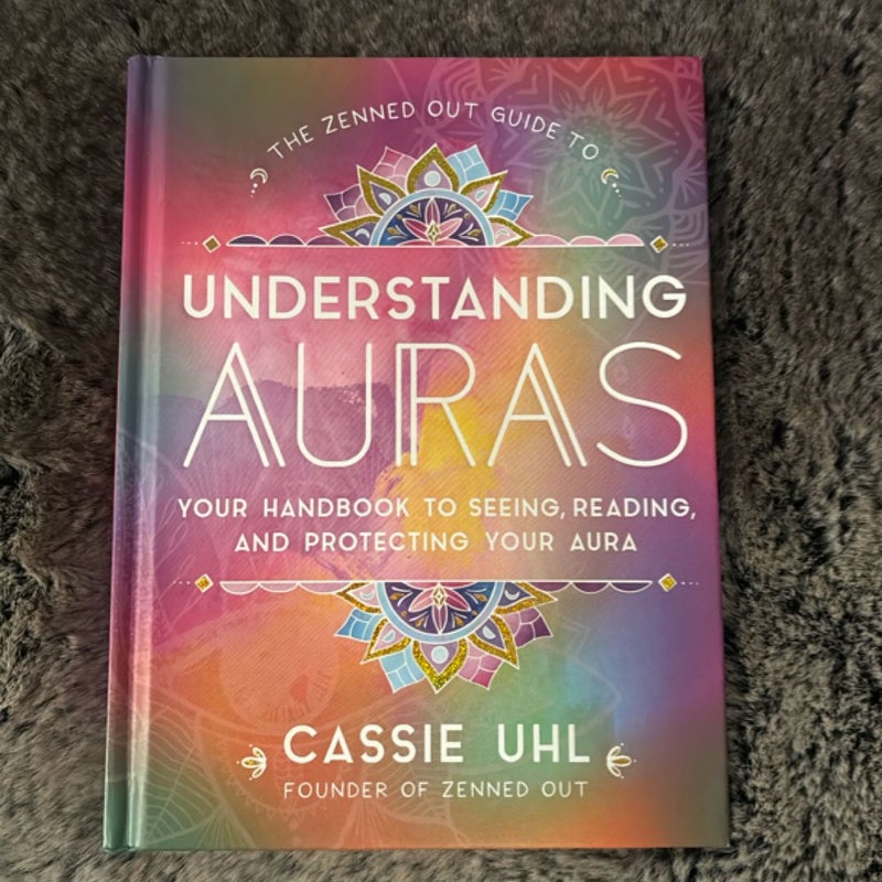 The Zenned Out Guide to Understanding Auras