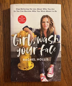 Girl, Wash Your Face (hardcover)