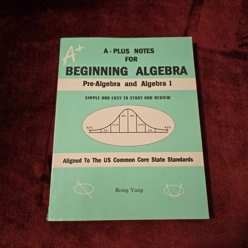 A-Plus Notes for Beginning Algebra