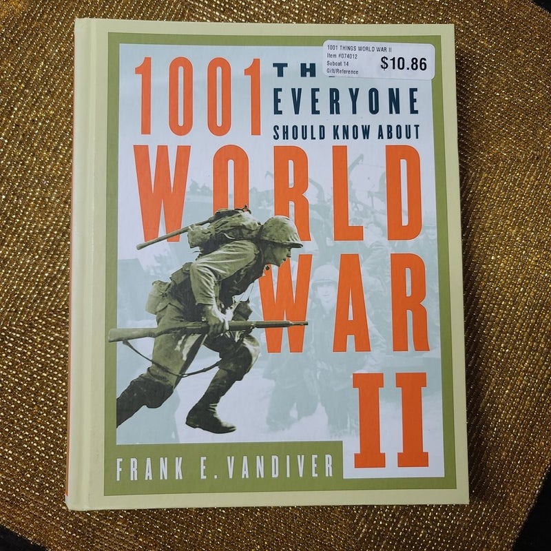 1001 Things Everyone Should Know About World War 11