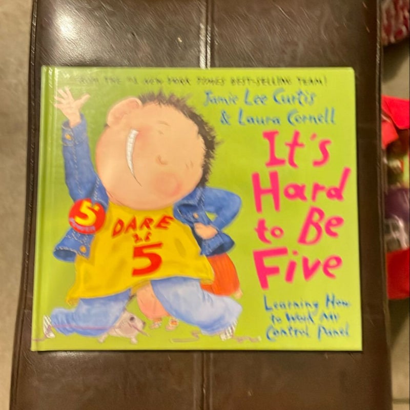 It's Hard to Be Five