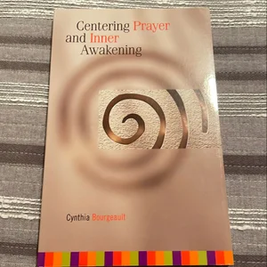 Centering Prayer and Inner Awakening