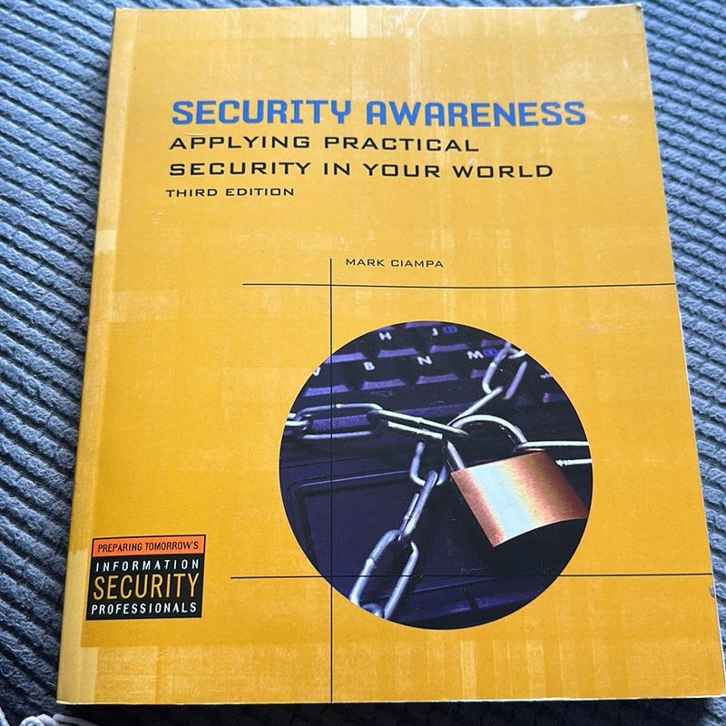 Security Awareness: Applying Practical Security in your world-Third Edition