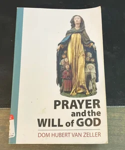 Prayer and the Will of God