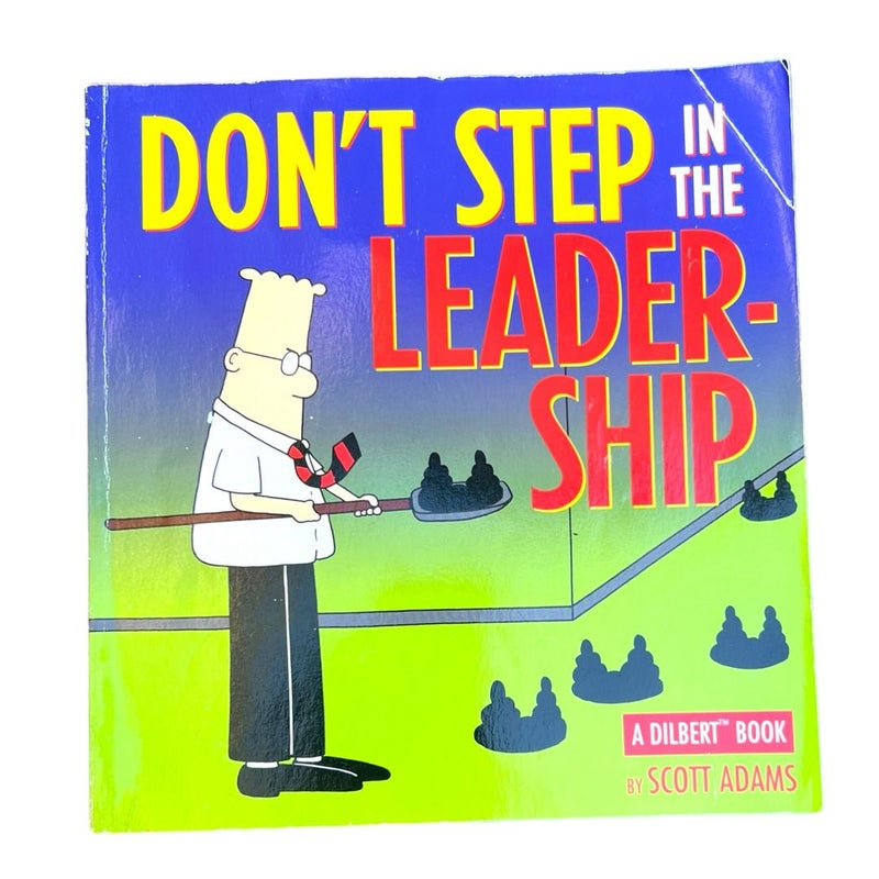 Don't Step in the Leadership