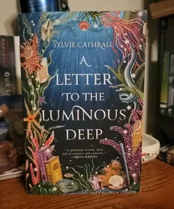 A Letter to the Luminous Deep