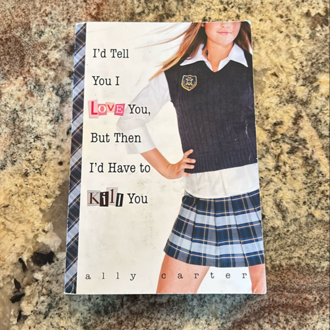 I'd Tell You I Love You, but Then I'd Have to Kill You