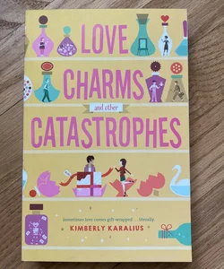 Love Charms and Other Catastrophes