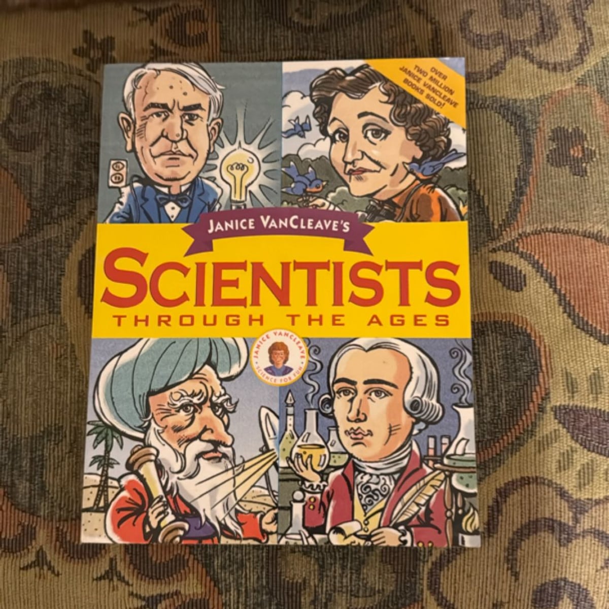 Janice VanCleave's Scientists Through the Ages by Janice VanCleave
