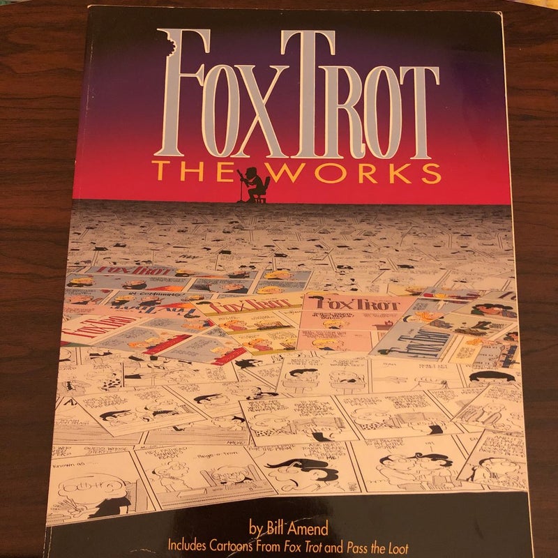 FoxTrot: the Works