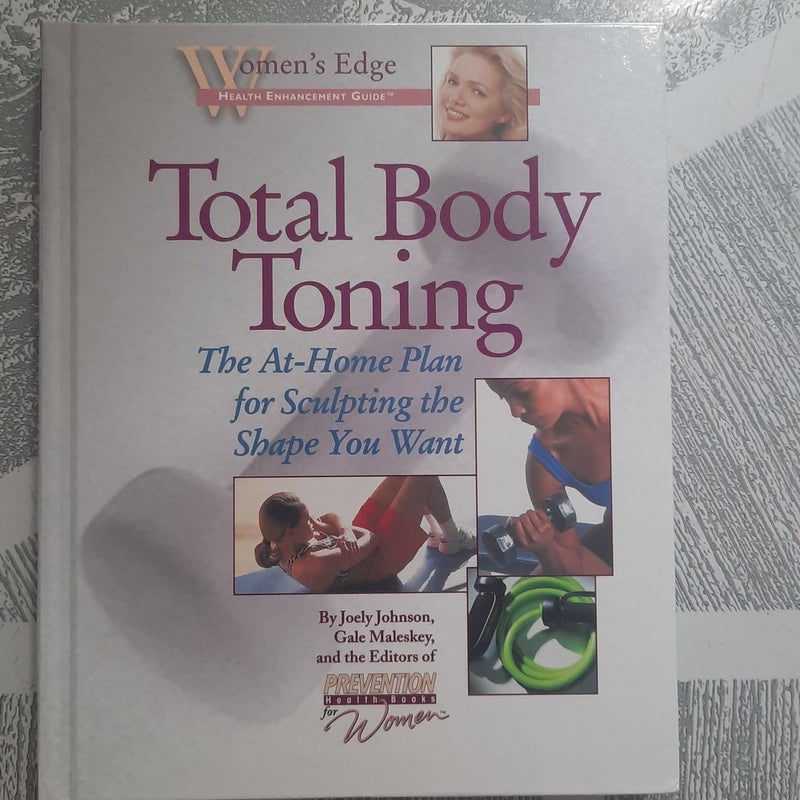 Total Body Toning: The At-Home Plan for Sculpting the Shape You