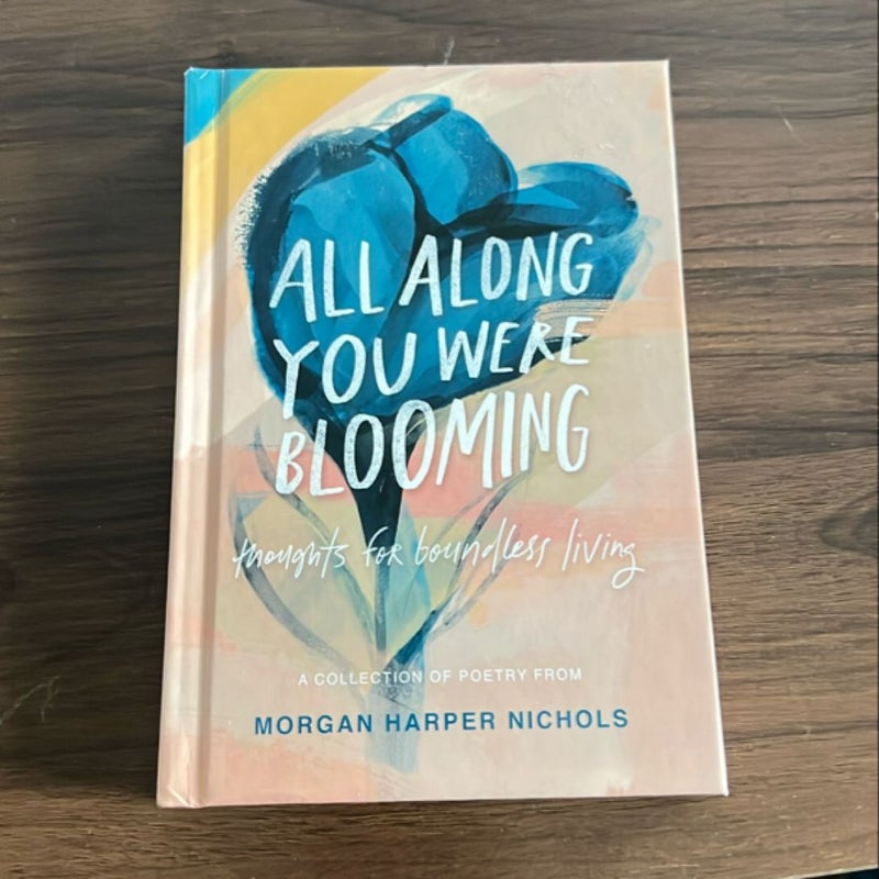 All along You Were Blooming