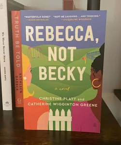Rebecca, Not Becky
