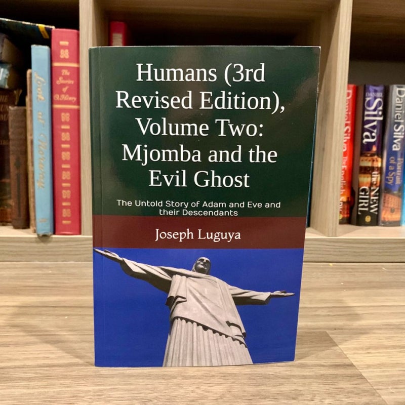 Humans (3rd Revised Edition), Volume Two: Mjomba and the Evil Ghost