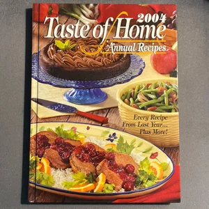 2004 Taste of Home Annual Recipes